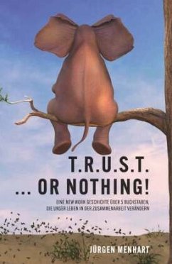 TRUST ... or nothing! - Menhart, Jürgen