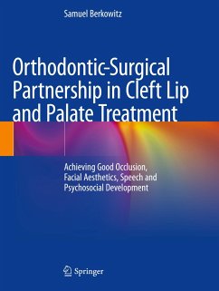 Orthodontic-Surgical Partnership in Cleft Lip and Palate Treatment - Berkowitz, Samuel