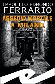 Assedio mortale a Milano (eBook, ePUB)