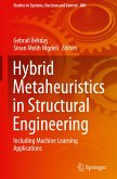 Hybrid Metaheuristics in Structural Engineering