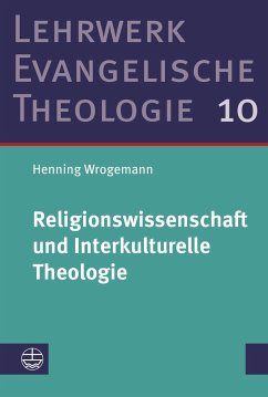 Religionswissenschaft und Interkulturelle Theologie - Wrogemann, Henning