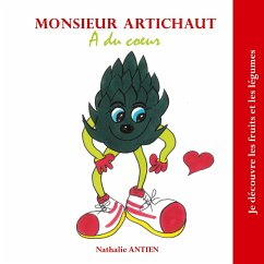 Monsieur Artichaut a du coeur - Antien, Nathalie