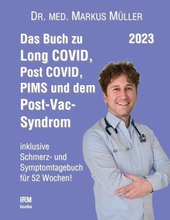 Das Buch zu Long COVID, Post COVID, PIMS und dem Post-Vac-Syndrom - Müller, Markus