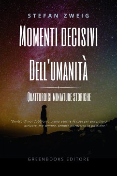 Momenti decisivi dell'umanità (eBook, ePUB) - Zweig, Stefan