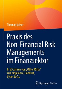 Praxis des Non-Financial Risk Managements im Finanzsektor - Kaiser, Thomas