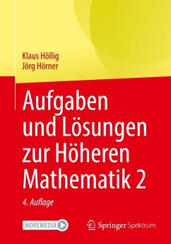 Aufgaben und Lösungen zur Höheren Mathematik 2 - Höllig, Klaus;Hörner, Jörg