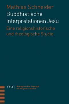 Buddhistische Interpretationen Jesu - Schneider, Mathias