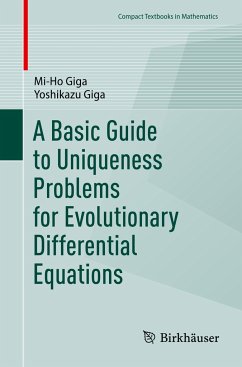 A Basic Guide to Uniqueness Problems for Evolutionary Differential Equations - Giga, Mi-Ho;Giga, Yoshikazu