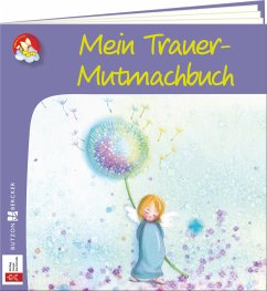 Mein Trauer-Mutmachbuch - Lörks, Vera