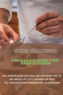 ENDALAÐA ELHÚSIN fyrir nýgiftu hjónin - Steinn Jóhannsson