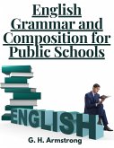 English Grammar and Composition for Public Schools
