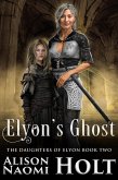 Elyon's Ghost (The Daughters of Elyon, #2) (eBook, ePUB)