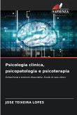 Psicologia clinica, psicopatologia e psicoterapia