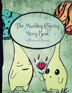 The Mushling Coloring Story Book - Norman, Cherisha