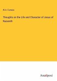 Thoughts on the Life and Character of Jesus of Nazareth