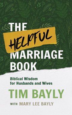 The Helpful Marriage Book - Bayly, Tim; Bayly, Mary Lee