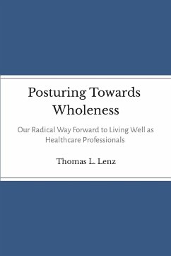 Posturing Towards Wholeness - Lenz, Thomas