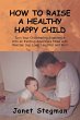How to Raise a Healthy Happy Child - Bild 1