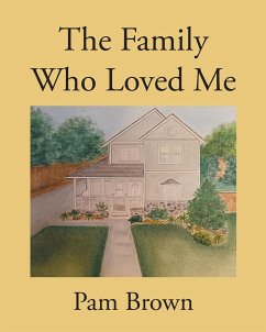 The Family Who Loved Me - Brown, Pam