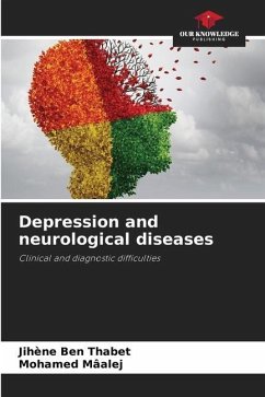 Depression and neurological diseases - Ben Thabet, Jihène;Mâalej, Mohamed