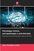 Psicologia clínica, psicopatologia e psicoterapia