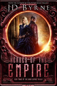 Heroes of the Empire (The Unari Empire Trilogy, #3) (eBook, ePUB) - Byrne, Jd