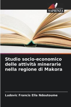 Studio socio-economico delle attività minerarie nella regione di Makora - Ella Ndoutoume, Ludovic Francis