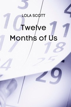 Twelve Months of Us - Scott, Lola