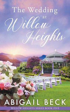 The Wedding at Willow Heights - Beck, Abigail