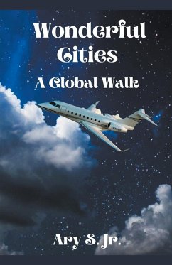 Wonderful Cities A Global Walk - S., Ary Jr.