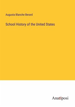 School History of the United States - Berard, Augusta Blanche