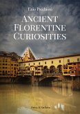 Ancient Florentine Curiosities (eBook, ePUB)