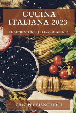 Cucina Italiana 2023 - Bianchetti, Giuseppe