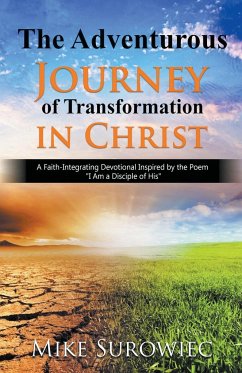 The Adventurous Journey of Transformation in Christ - Surowiec, Mike