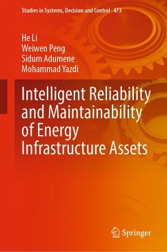 Intelligent Reliability and Maintainability of Energy Infrastructure Assets (eBook, PDF) - Li, He; Peng, Weiwen; Adumene, Sidum; Yazdi, Mohammad