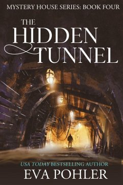 The Hidden Tunnel - Pohler, Eva