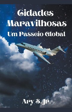 Cidades Maravilhosas Um Passeio Global - S., Ary Jr.