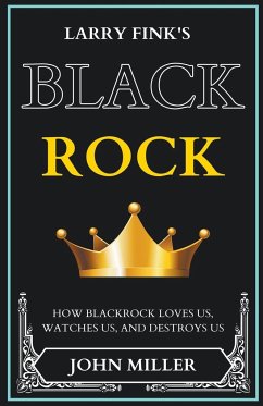 Larry Fink's BlackRock - Miller, John