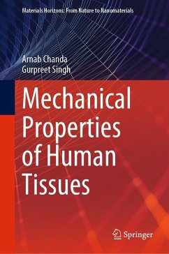 Mechanical Properties of Human Tissues (eBook, PDF) - Chanda, Arnab; Singh, Gurpreet
