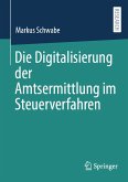 Die Digitalisierung der Amtsermittlung im Steuerverfahren (eBook, PDF)