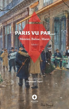 Paris vu par... - Mercier, Louis-Sébastien; de Balzac, Honoré; Maret, Henri