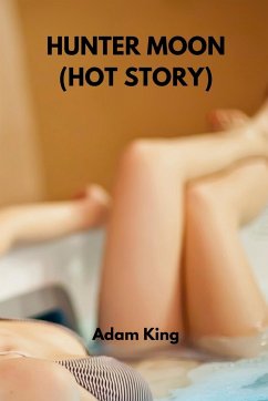 HUNTER MOON (HOT STORY) - King, Adam