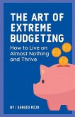 The Art of Extreme Budgeting