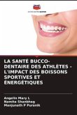 LA SANTÉ BUCCO-DENTAIRE DES ATHLÈTES - L'IMPACT DES BOISSONS SPORTIVES ET ÉNERGÉTIQUES