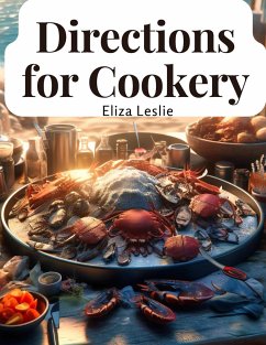 Directions for Cookery - Eliza Leslie