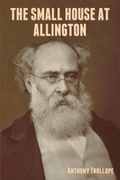 The Small House at Allington - Trollope, Anthony