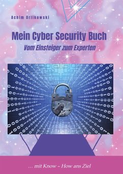 Mein Cyber Security Buch - Orlikowski, Achim