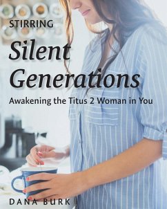 Stirring Silent Generations - Burk, Dana