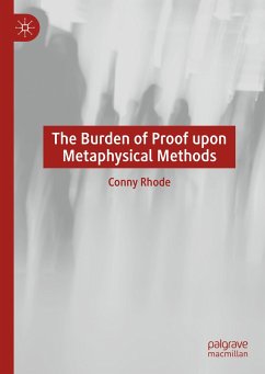The Burden of Proof upon Metaphysical Methods (eBook, PDF) - Rhode, Conny