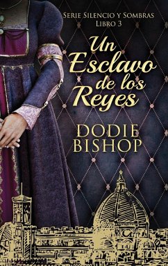 Un Esclavo de los Reyes - Bishop, Dodie